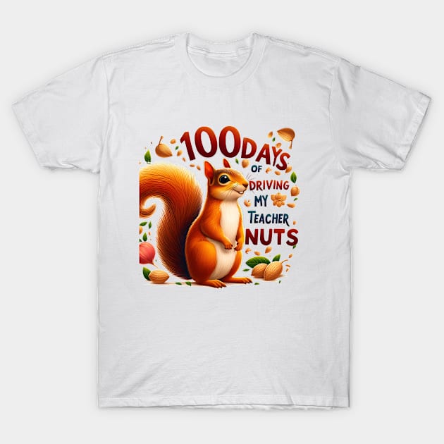 100 Days Of Driving My Teacher Nuts 100th Day Of School Kids T-Shirt by click2print